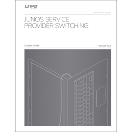 Juniper Junos Service Provider Switching (JSPX) - Technology Training Course - 2 Day Duration